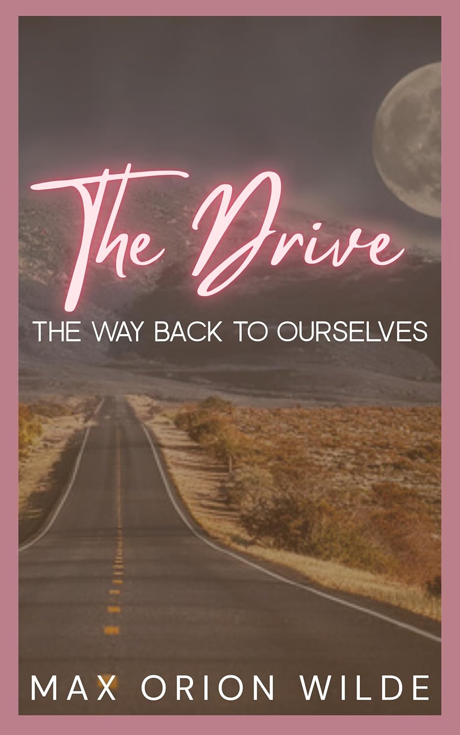 The Drive - Max Orion Wilde