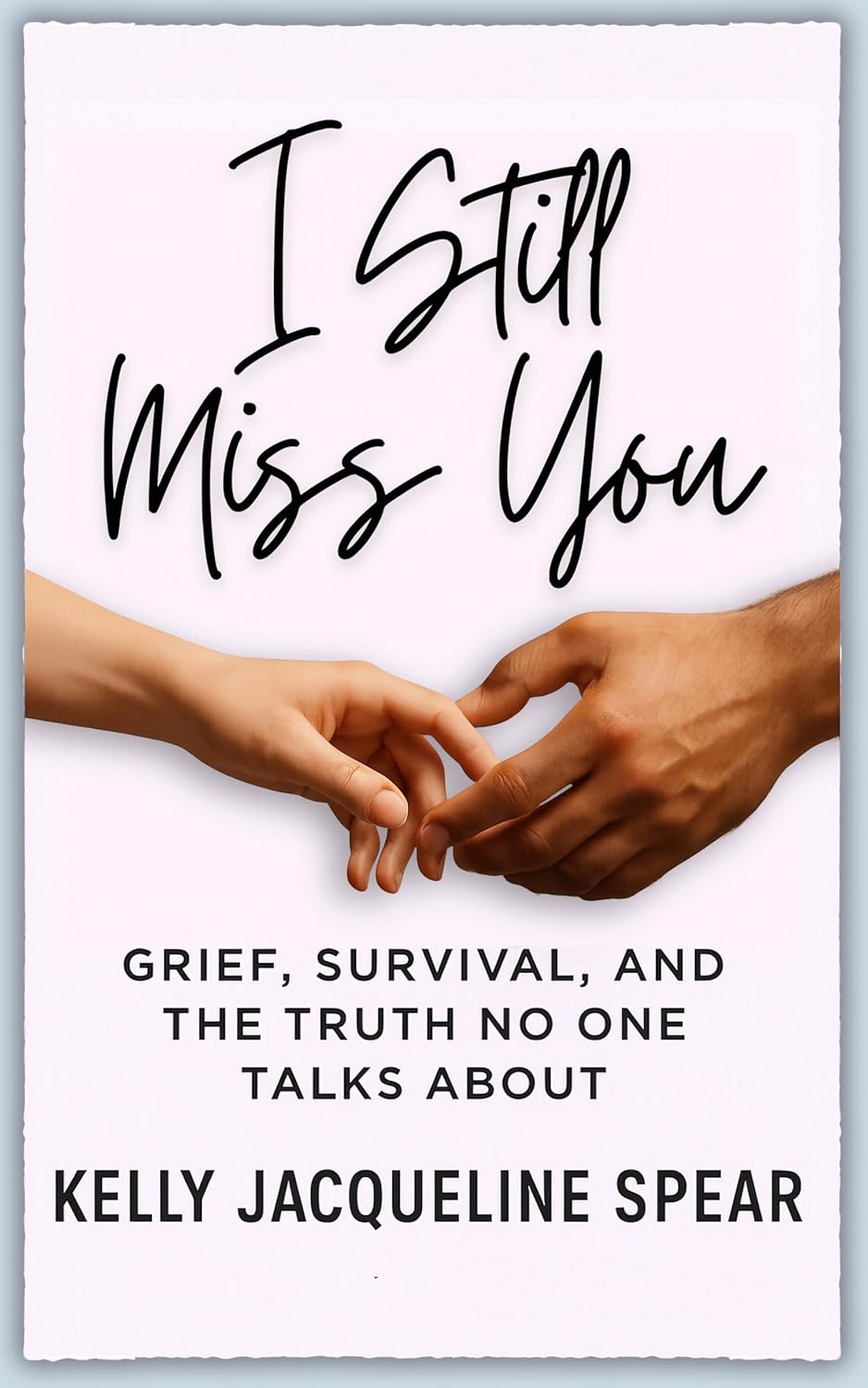 I Still Miss You - Kelly Jacqueline Spear